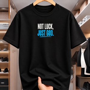 NOT LUCK JUST GOD T-Shirt